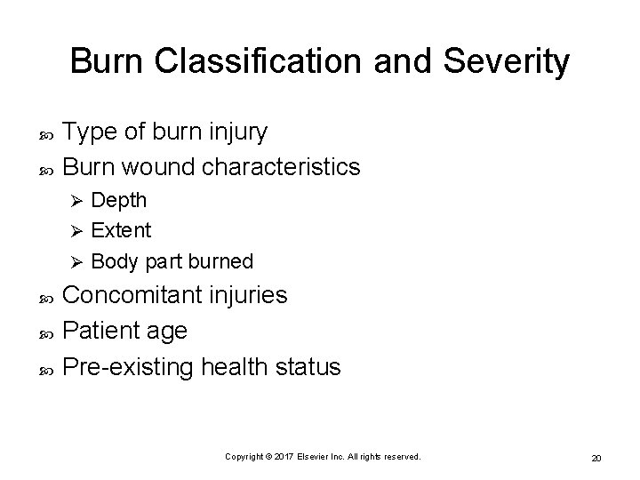 Burn Classification and Severity Type of burn injury Burn wound characteristics Depth Ø Extent