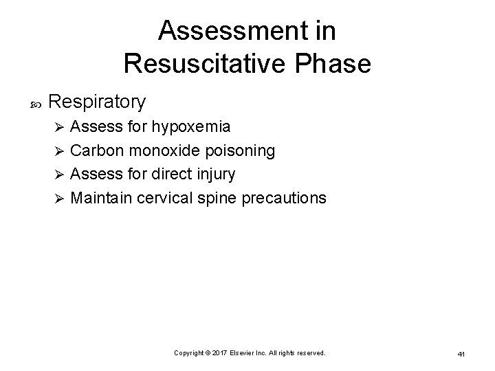 Assessment in Resuscitative Phase Respiratory Assess for hypoxemia Ø Carbon monoxide poisoning Ø Assess