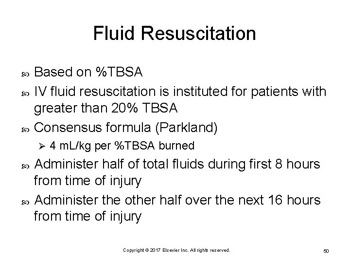 Fluid Resuscitation Based on %TBSA IV fluid resuscitation is instituted for patients with greater