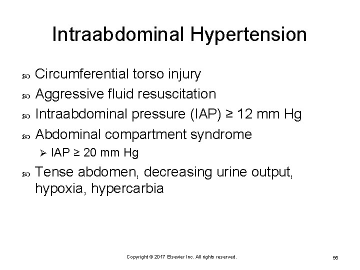 Intraabdominal Hypertension Circumferential torso injury Aggressive fluid resuscitation Intraabdominal pressure (IAP) ≥ 12 mm