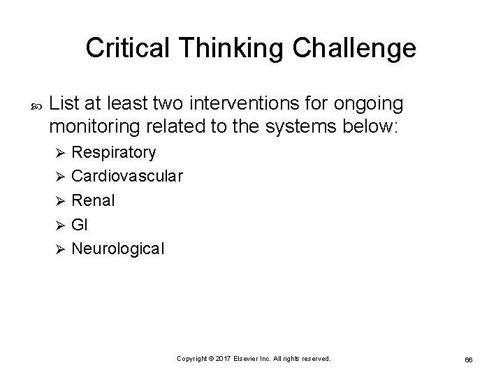 Critical Thinking Challenge List at least two interventions for ongoing monitoring related to the