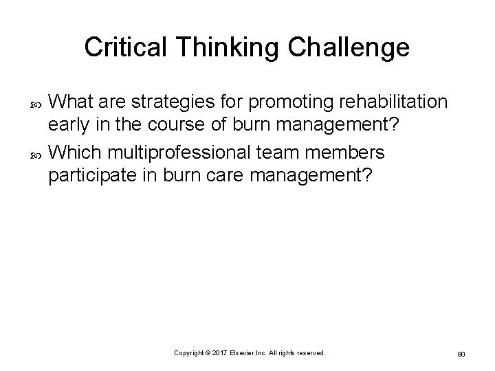 Critical Thinking Challenge What are strategies for promoting rehabilitation early in the course of