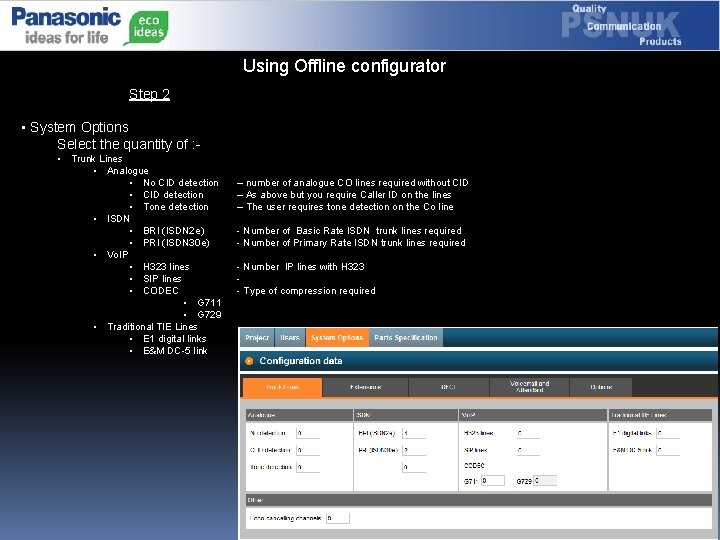 Using Offline configurator Step 2 • System Options Select the quantity of : •