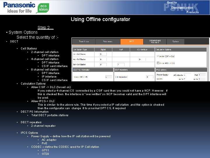 Using Offline configurator Step 2… • System Options Select the quantity of : •