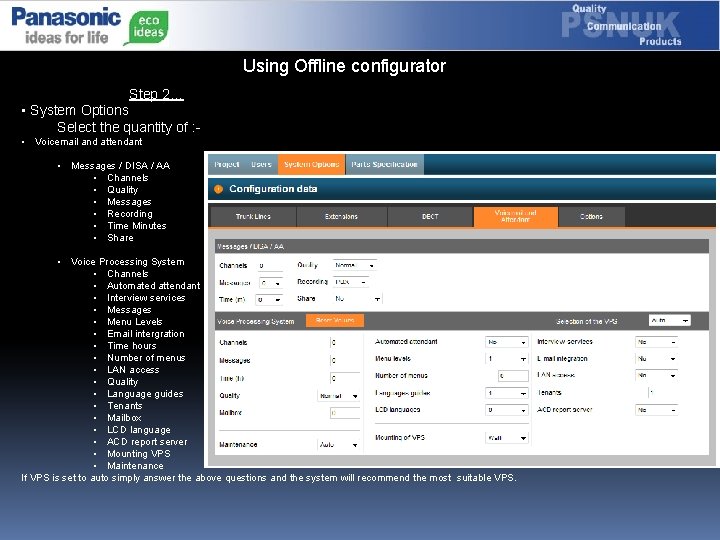 Using Offline configurator Step 2… • System Options Select the quantity of : •