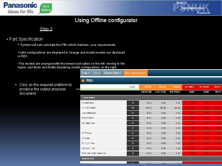 Using Offline configurator Step 3 • Part Specification • System will now calculate the