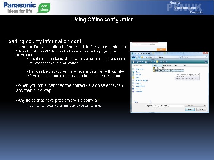 Using Offline configurator Loading county information cont. . . • Use the Browse button