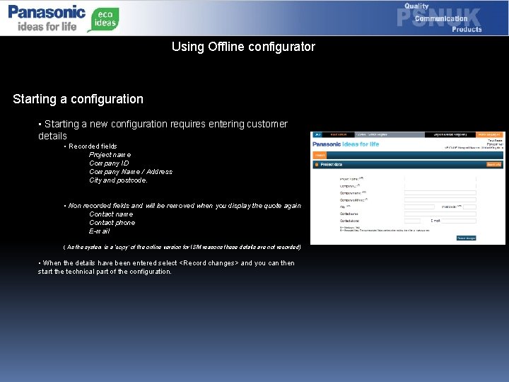 Using Offline configurator Starting a configuration • Starting a new configuration requires entering customer