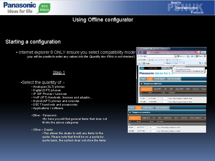 Using Offline configurator Starting a configuration • Internet explorer 8 ONLY ensure you select