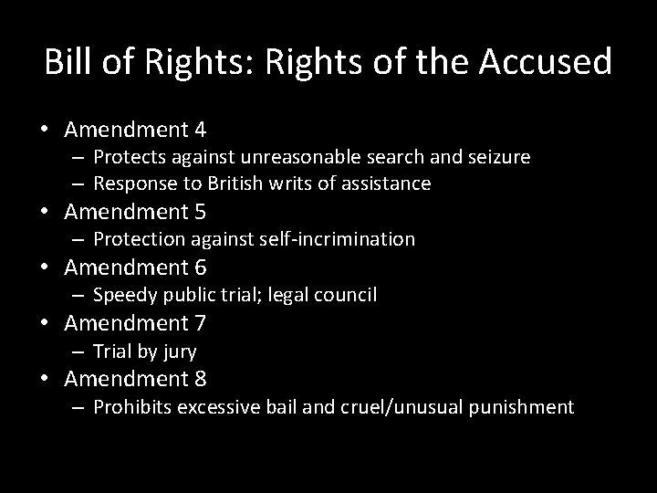 Bill of Rights: Rights of the Accused • Amendment 4 – Protects against unreasonable
