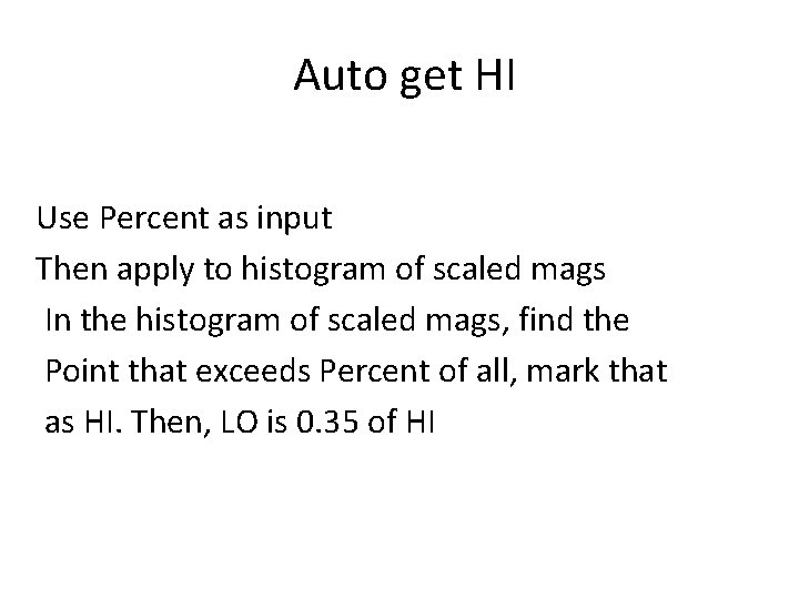 Auto get HI Use Percent as input Then apply to histogram of scaled mags