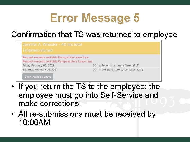 Error Message 5 Confirmation that TS was returned to employee • If you return