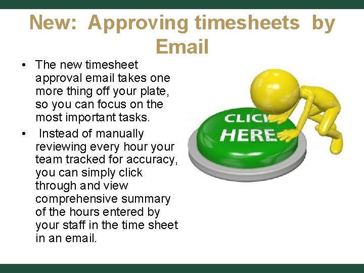 Approving Timesheets by Email Approving a Timesheet today