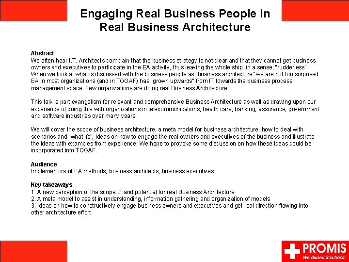Engaging Real Business People in Real Business Architecture Abstract We often hear I. T.
