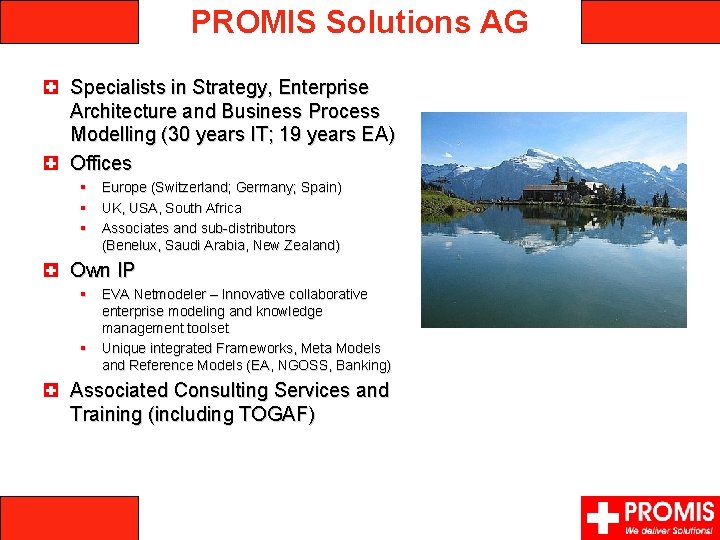 PROMIS Solutions AG Specialists in Strategy, Enterprise Architecture and Business Process Modelling (30 years
