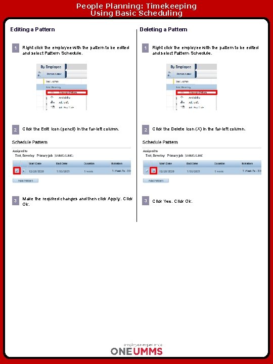 People Planning: Timekeeping Using Basic Scheduling Editing a Pattern Deleting a Pattern 1 Right