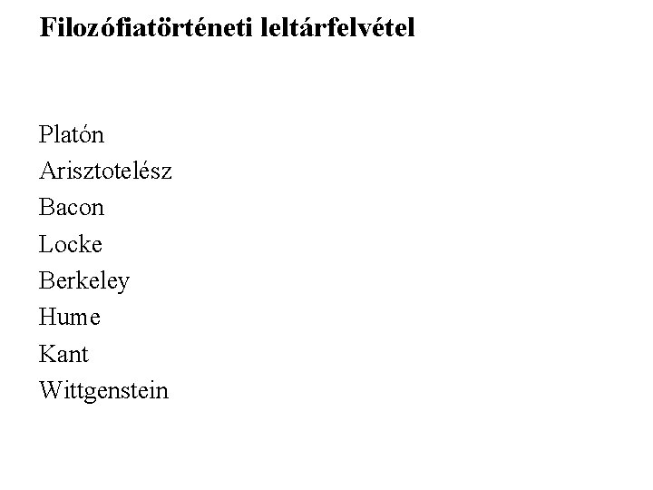 Filozófiatörténeti leltárfelvétel Platón Arisztotelész Bacon Locke Berkeley Hume Kant Wittgenstein 