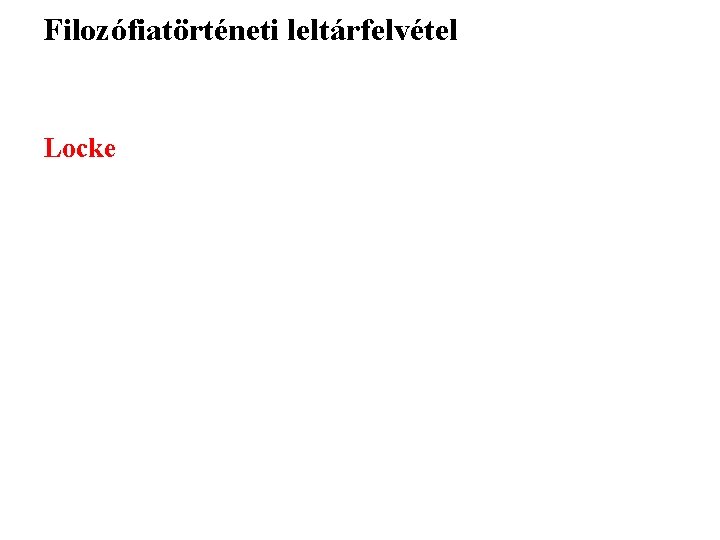 Filozófiatörténeti leltárfelvétel Locke 