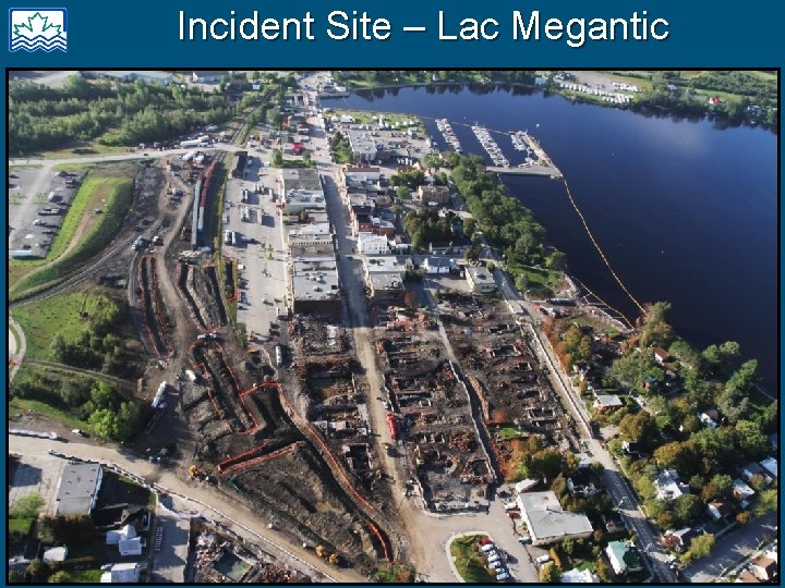 Incident Site – Lac Megantic 