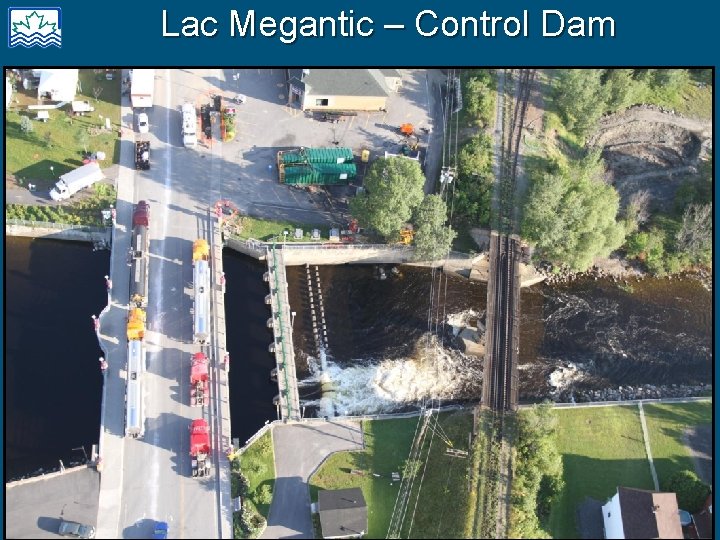 Lac Megantic – Control Dam 