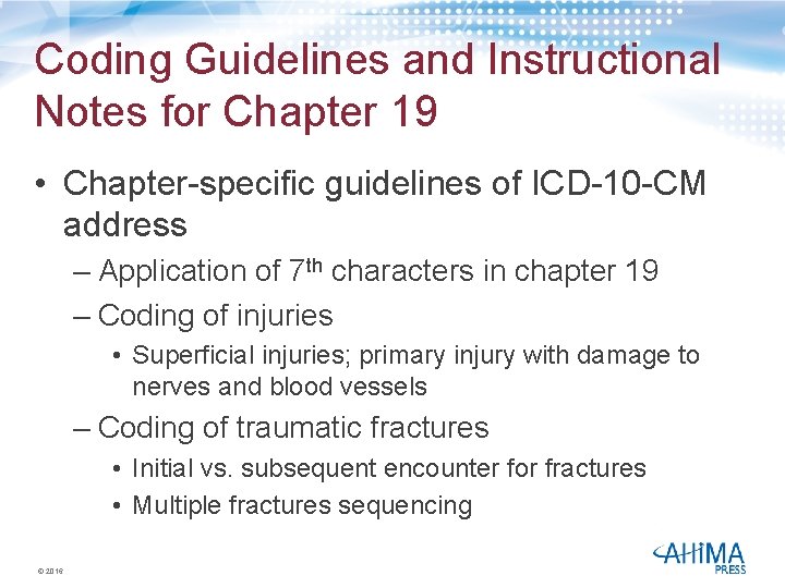 Coding Guidelines and Instructional Notes for Chapter 19 • Chapter-specific guidelines of ICD-10 -CM