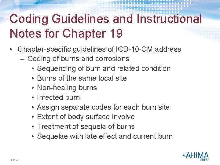 Coding Guidelines and Instructional Notes for Chapter 19 • Chapter-specific guidelines of ICD-10 -CM