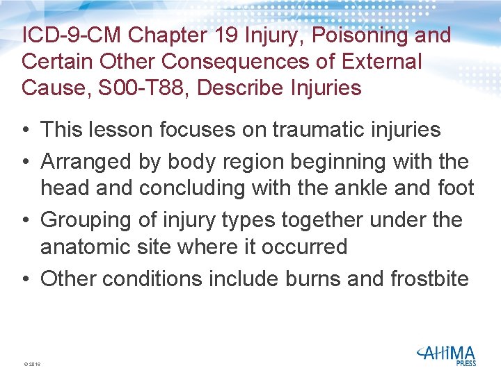 ICD-9 -CM Chapter 19 Injury, Poisoning and Certain Other Consequences of External Cause, S