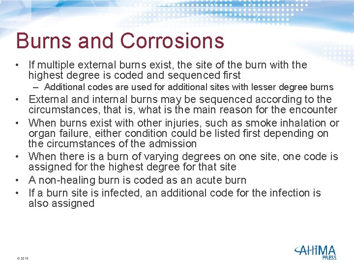 Burns and Corrosions • If multiple external burns exist, the site of the burn