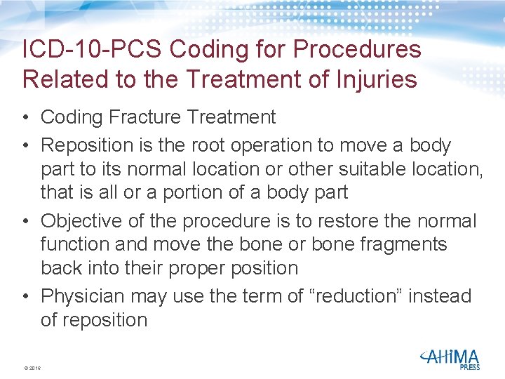 ICD-10 -PCS Coding for Procedures Related to the Treatment of Injuries • Coding Fracture