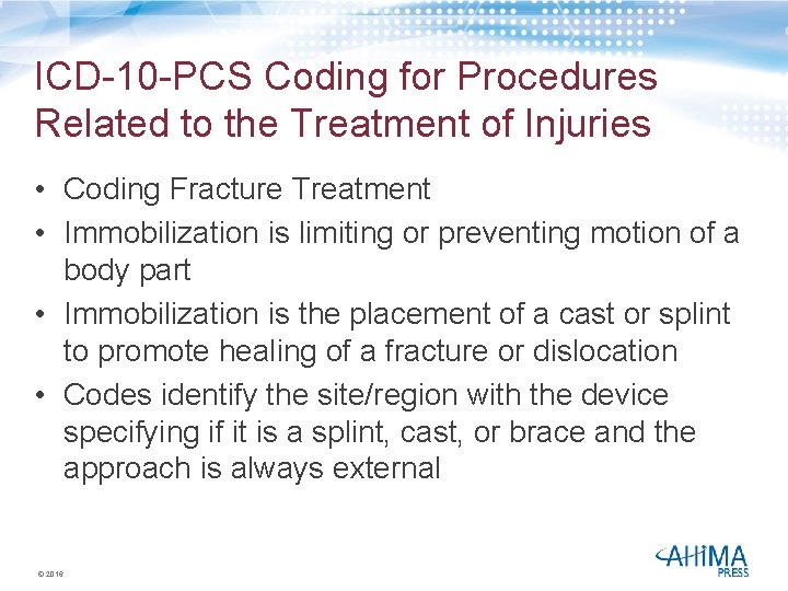 ICD-10 -PCS Coding for Procedures Related to the Treatment of Injuries • Coding Fracture