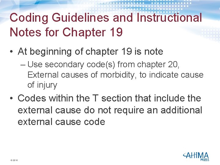 Coding Guidelines and Instructional Notes for Chapter 19 • At beginning of chapter 19