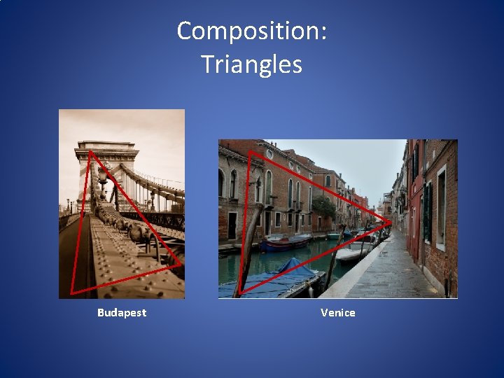 Composition: Triangles Budapest Venice 