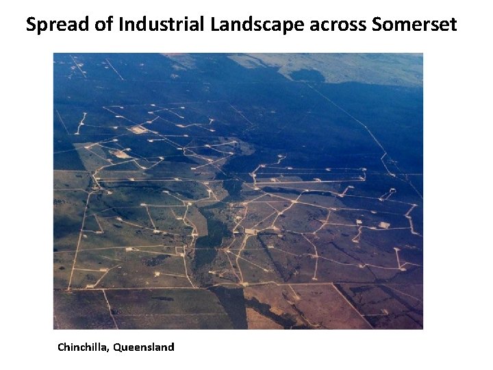 Spread of Industrial Landscape across Somerset Chinchilla, Queensland 