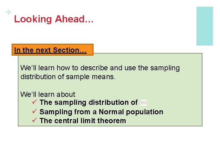 + Looking Ahead… In the next Section… We’ll learn how to describe and use