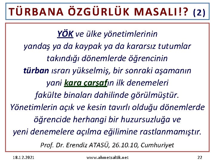 TÜRBANA ÖZGÜRLÜK MASALI!? (2) YÖK ve ülke yönetimlerinin yandaş ya da kaypak ya da