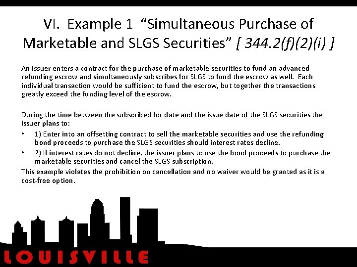 VI. Example 1 “Simultaneous Purchase of Marketable and SLGS Securities” [ 344. 2(f)(2)(i) ]