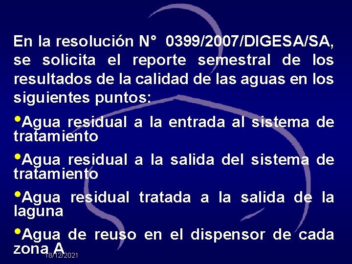 En la resolución N° 0399/2007/DIGESA/SA, se solicita el reporte semestral de los resultados de