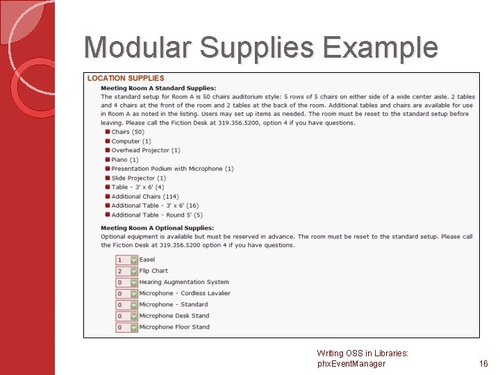 Modular Supplies Example Writing OSS in Libraries: phx. Event. Manager 16 