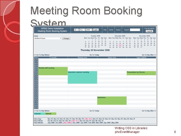 Meeting Room Booking System Writing OSS in Libraries: phx. Event. Manager 6 
