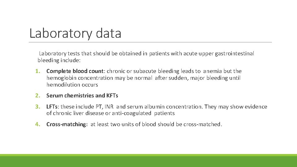 Laboratory data Laboratory tests that should be obtained in patients with acute upper gastrointestinal