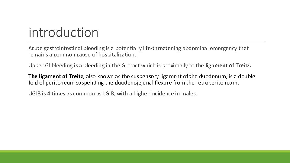 introduction Acute gastrointestinal bleeding is a potentially life-threatening abdominal emergency that remains a common