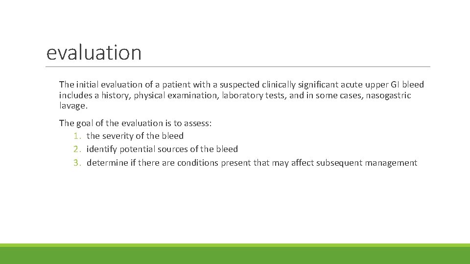 evaluation The initial evaluation of a patient with a suspected clinically significant acute upper