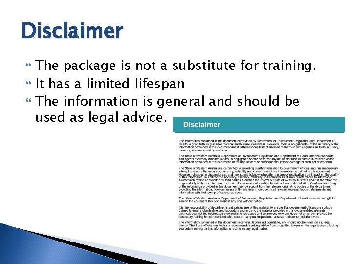 Disclaimer The package is not a substitute for training. It has a limited lifespan