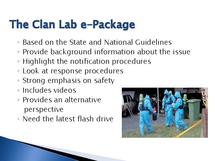The Clan Lab e-Package Based on the State and National Guidelines Provide background information