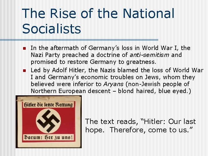 The Rise of the National Socialists n n In the aftermath of Germany’s loss