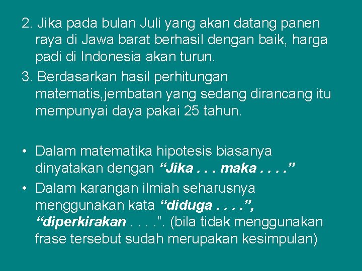 2. Jika pada bulan Juli yang akan datang panen raya di Jawa barat berhasil