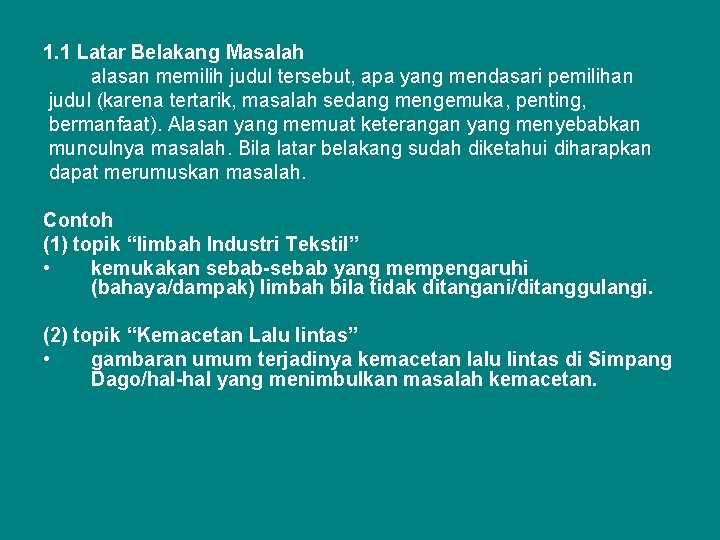 1. 1 Latar Belakang Masalah alasan memilih judul tersebut, apa yang mendasari pemilihan judul