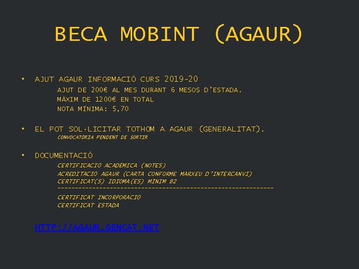 BECA MOBINT (AGAUR) • AJUT AGAUR INFORMACIÓ CURS 2019 -20 AJUT DE 200€ AL