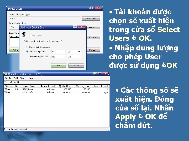  • Tài khoản được chọn sẽ xuất hiện trong cửa sổ Select Users