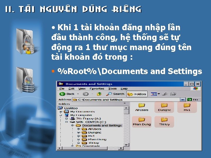  • Khi 1 tài khoản đăng nhập lần đầu thành công, hệ thống